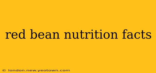 red bean nutrition facts