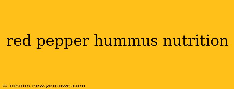red pepper hummus nutrition