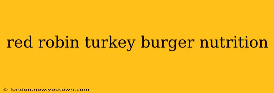 red robin turkey burger nutrition