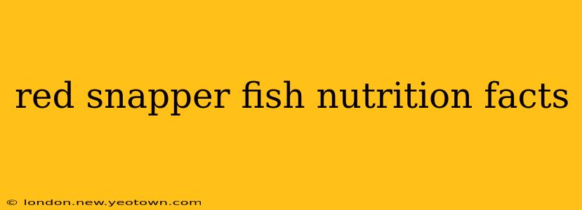 red snapper fish nutrition facts