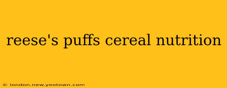 reese's puffs cereal nutrition