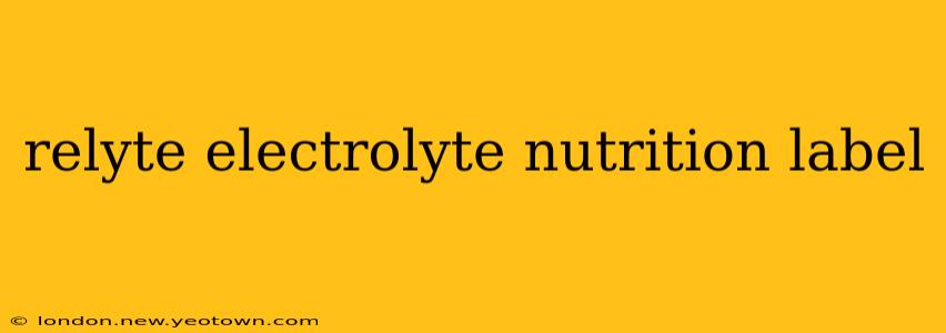 relyte electrolyte nutrition label
