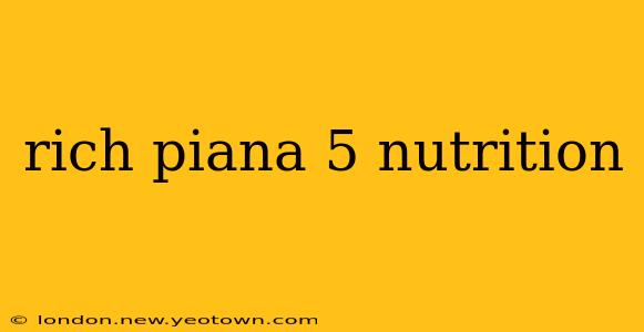 rich piana 5 nutrition