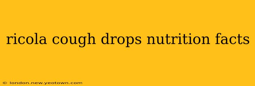 ricola cough drops nutrition facts