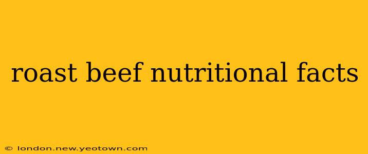 roast beef nutritional facts