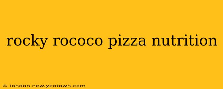 rocky rococo pizza nutrition