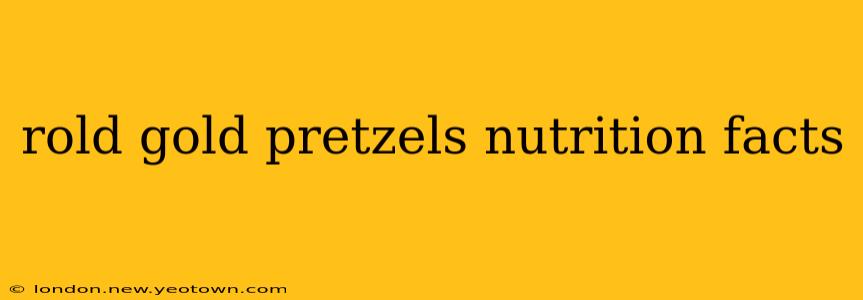 rold gold pretzels nutrition facts