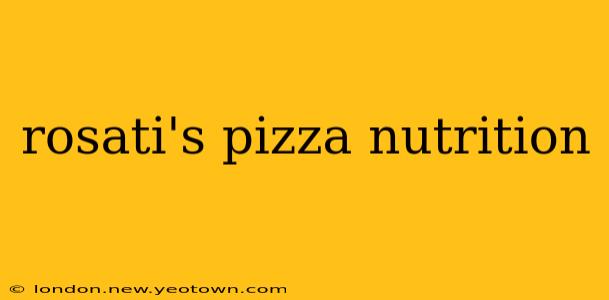 rosati's pizza nutrition