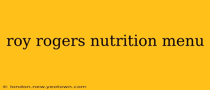 roy rogers nutrition menu
