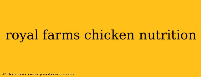 royal farms chicken nutrition