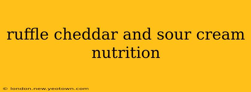 ruffle cheddar and sour cream nutrition