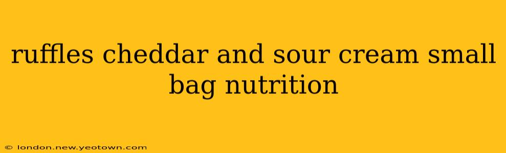 ruffles cheddar and sour cream small bag nutrition