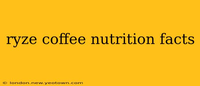 ryze coffee nutrition facts