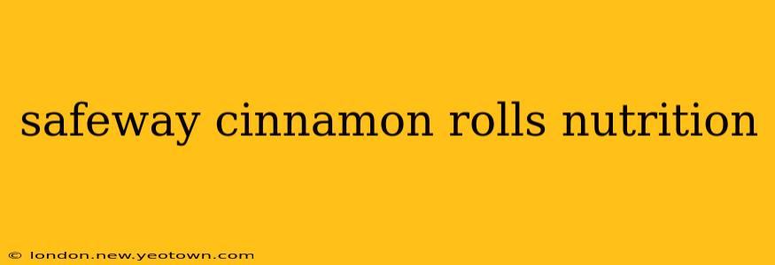 safeway cinnamon rolls nutrition
