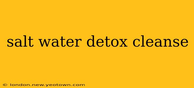 salt water detox cleanse