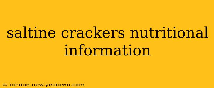 saltine crackers nutritional information