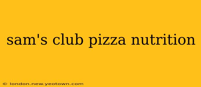 sam's club pizza nutrition