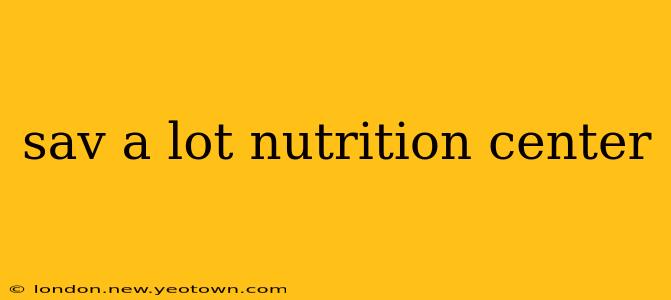 sav a lot nutrition center