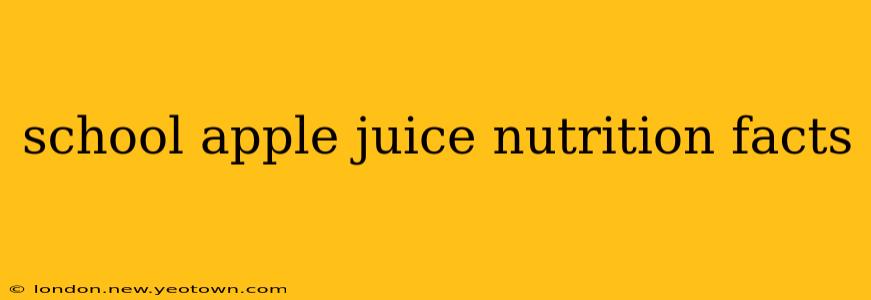 school apple juice nutrition facts