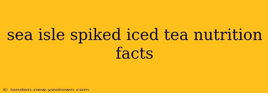 sea isle spiked iced tea nutrition facts