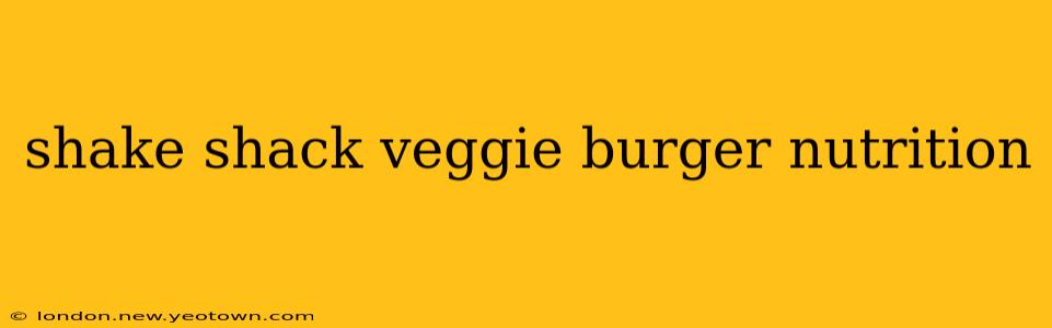 shake shack veggie burger nutrition