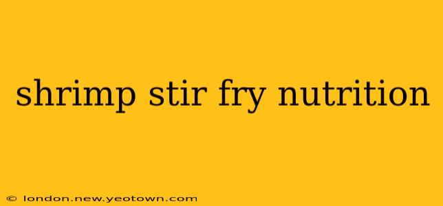 shrimp stir fry nutrition