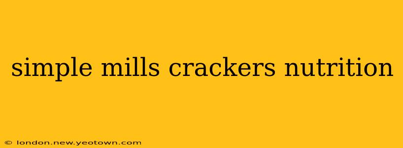 simple mills crackers nutrition