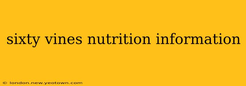 sixty vines nutrition information