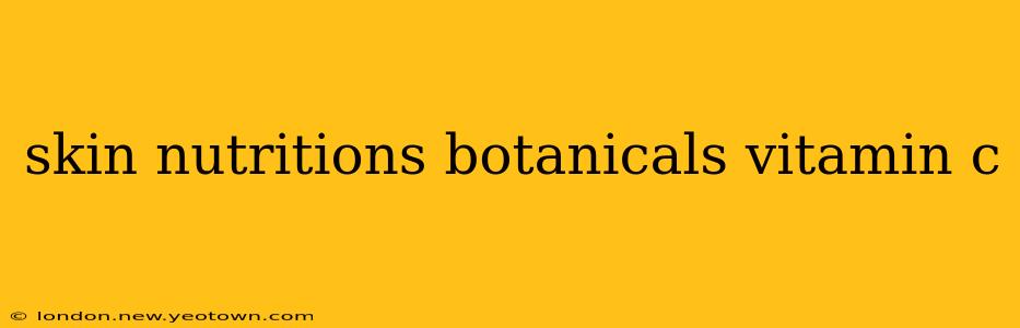 skin nutritions botanicals vitamin c
