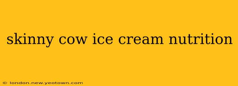 skinny cow ice cream nutrition