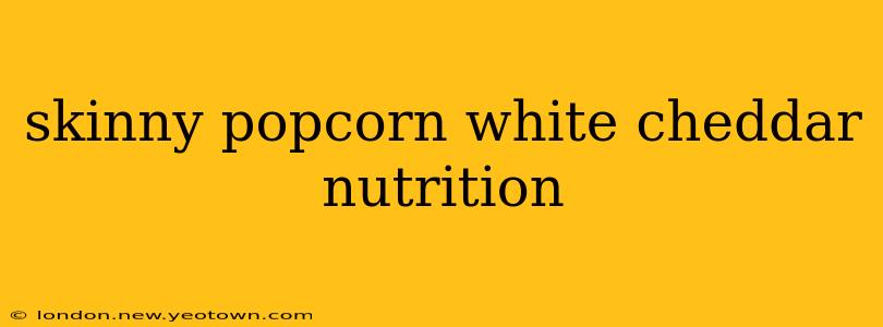 skinny popcorn white cheddar nutrition