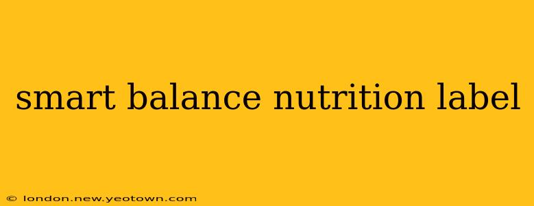 smart balance nutrition label