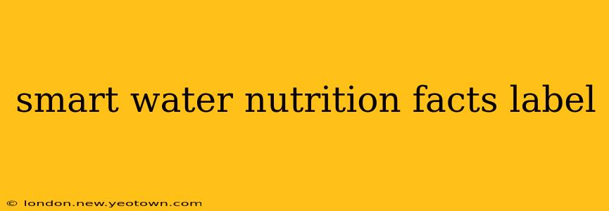 smart water nutrition facts label