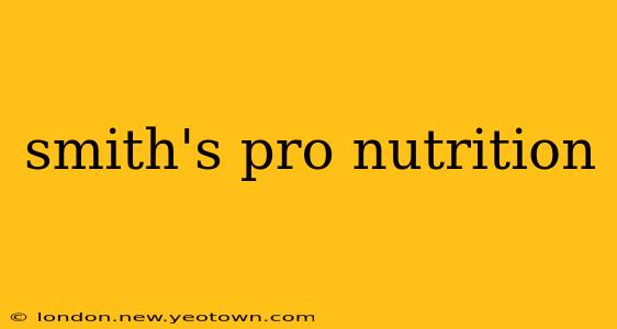 smith's pro nutrition