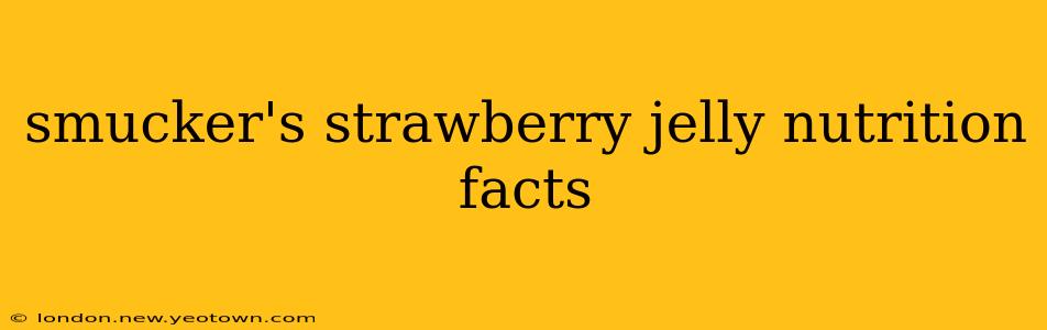 smucker's strawberry jelly nutrition facts
