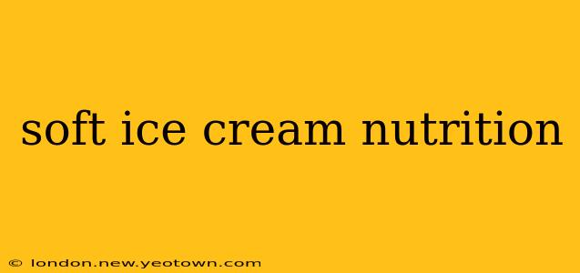 soft ice cream nutrition