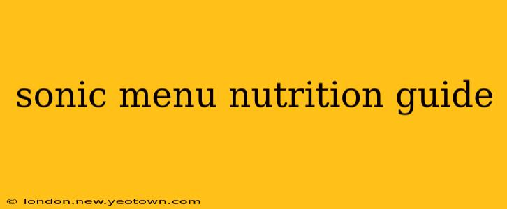 sonic menu nutrition guide