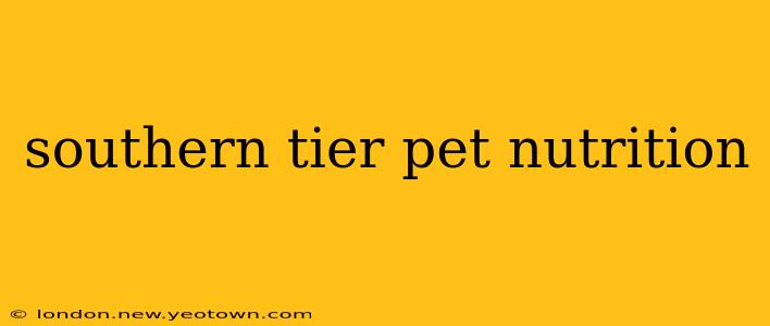 southern tier pet nutrition