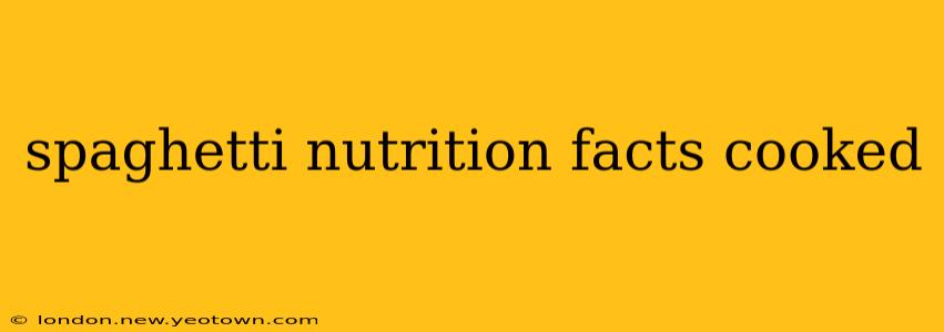 spaghetti nutrition facts cooked