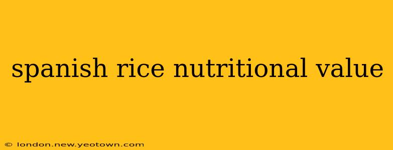 spanish rice nutritional value