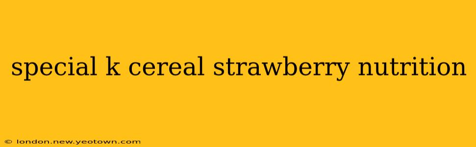 special k cereal strawberry nutrition