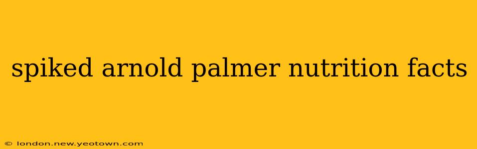 spiked arnold palmer nutrition facts