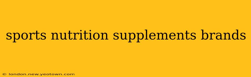 sports nutrition supplements brands