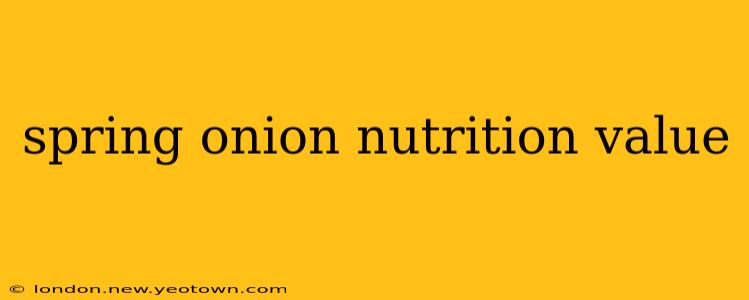 spring onion nutrition value