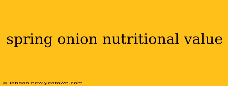 spring onion nutritional value