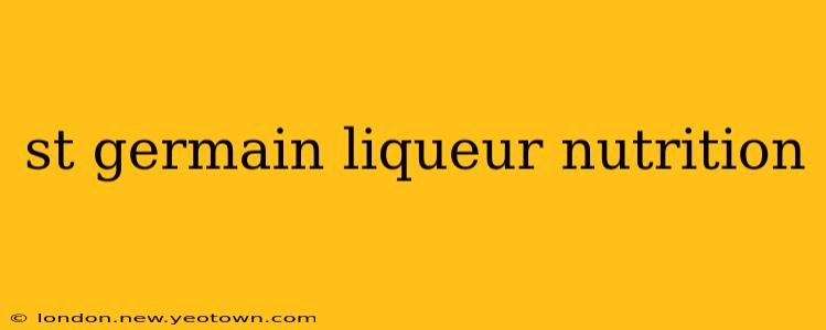 st germain liqueur nutrition