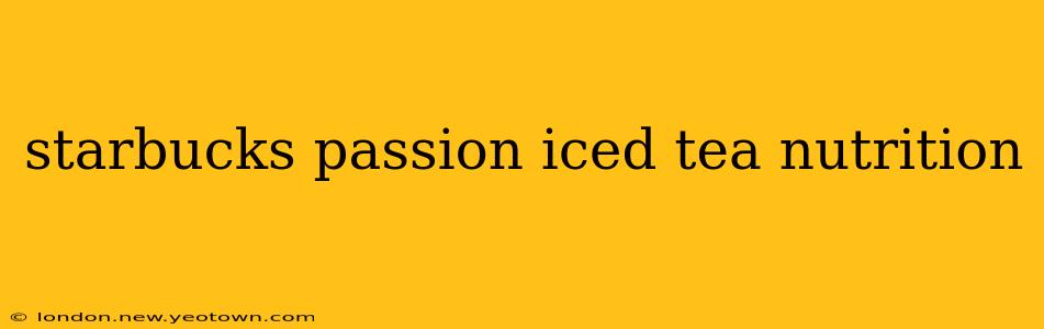 starbucks passion iced tea nutrition