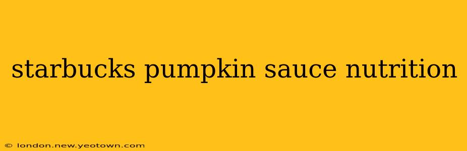 starbucks pumpkin sauce nutrition