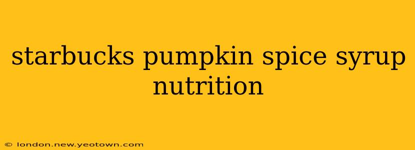starbucks pumpkin spice syrup nutrition