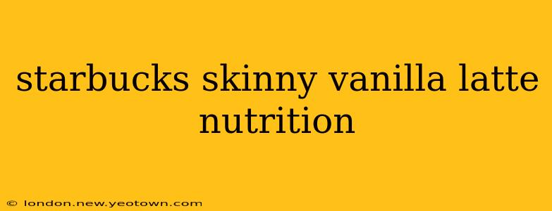 starbucks skinny vanilla latte nutrition